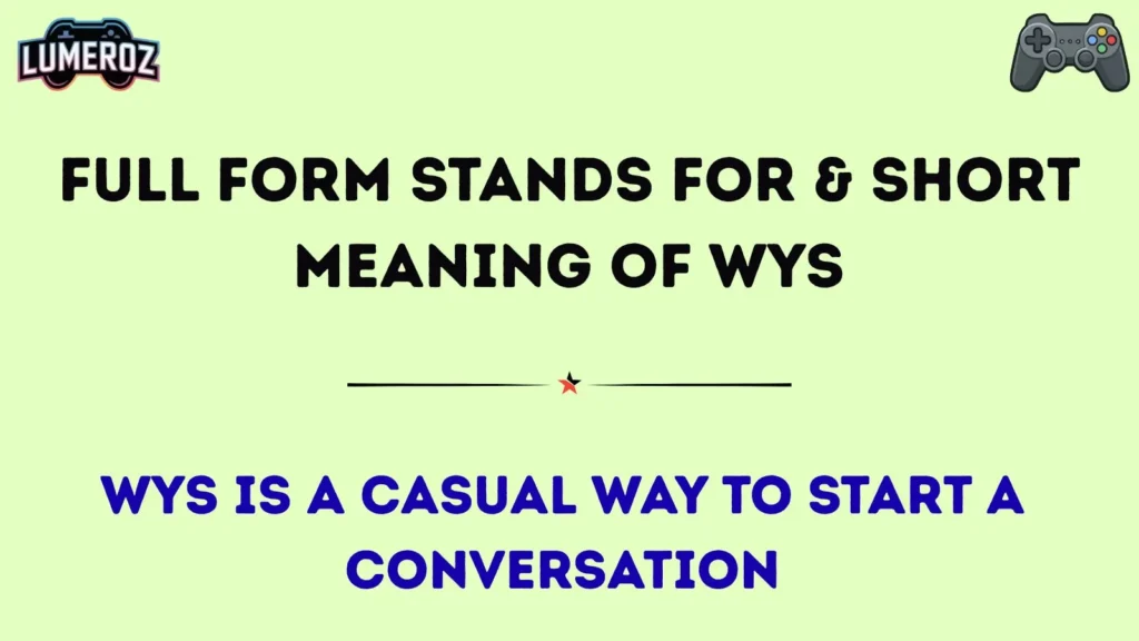 Full Form Stands For & Short Meaning of WYS