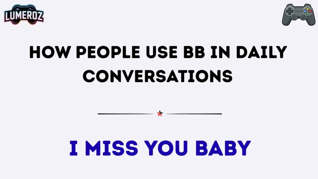 How People Use BB in Daily Conversations