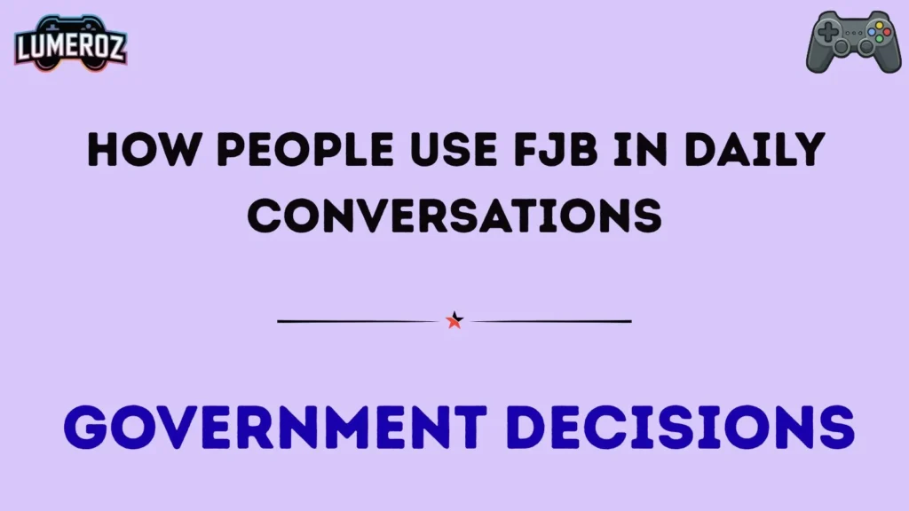 How People Use FJB in Daily Conversations