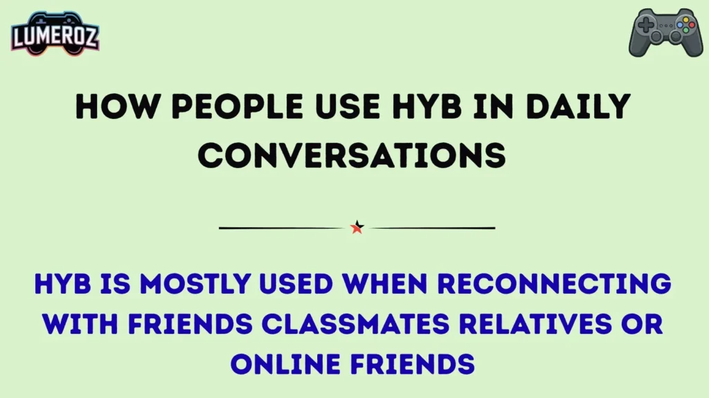 How People Use HYB in Daily Conversations