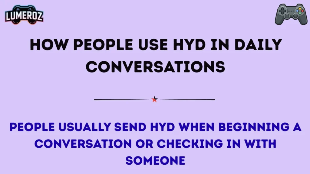 How People Use HYD in Daily Conversations