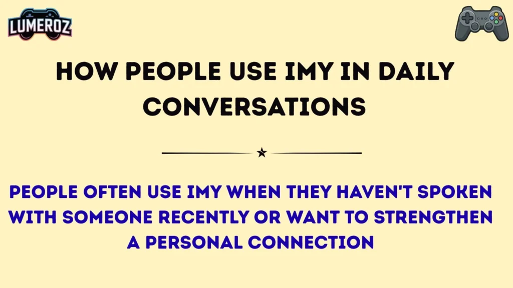 How People Use IMY in Daily Conversations