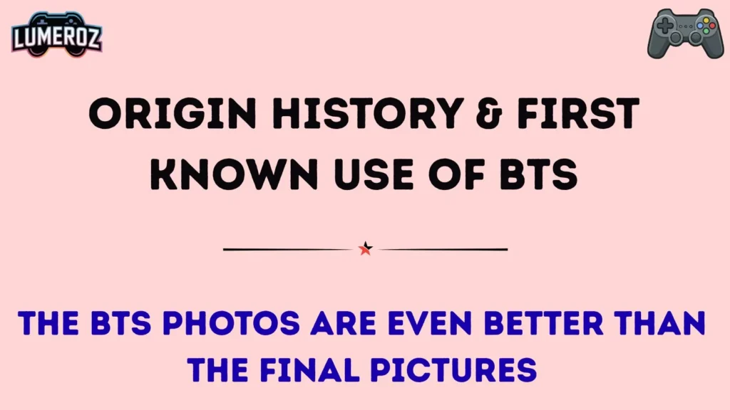 Origin, History & First Known Use of BTS