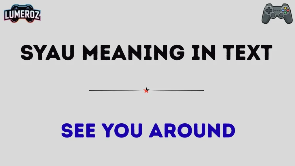 syau meaning in text