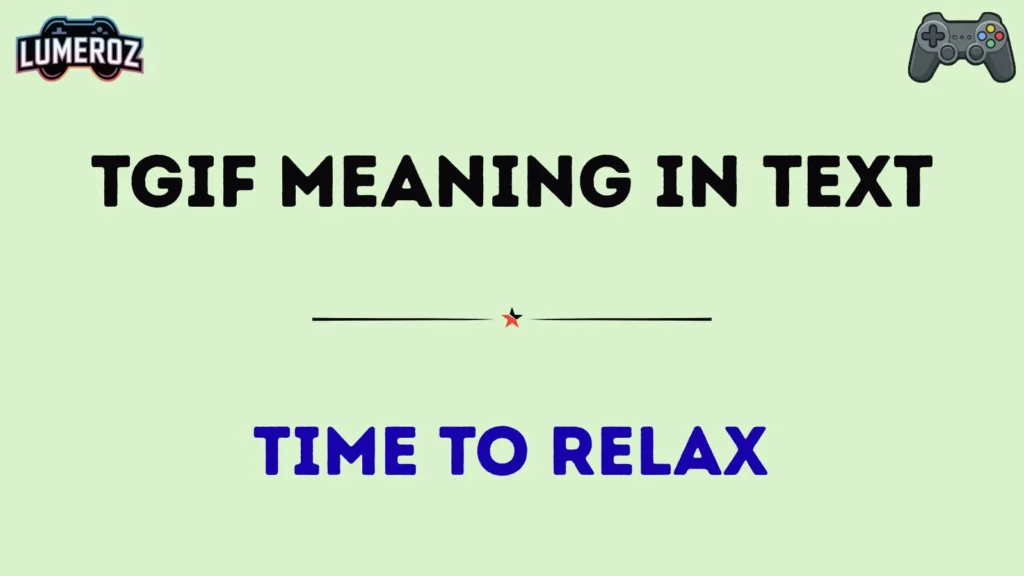 tgif meaning in text