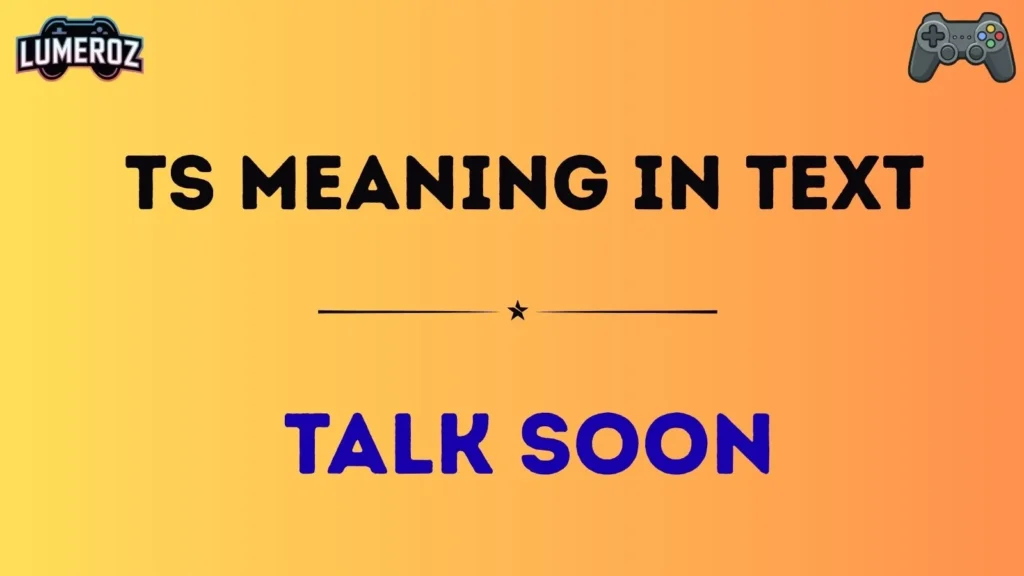 ts meaning in text