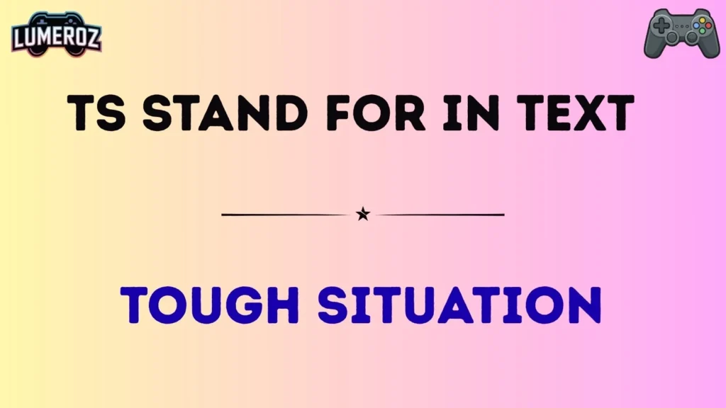 ts stand for in text