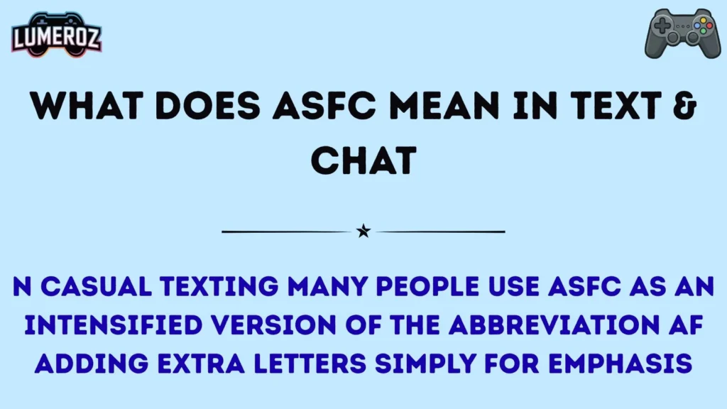 What Does ASFC Mean in Text & Chat