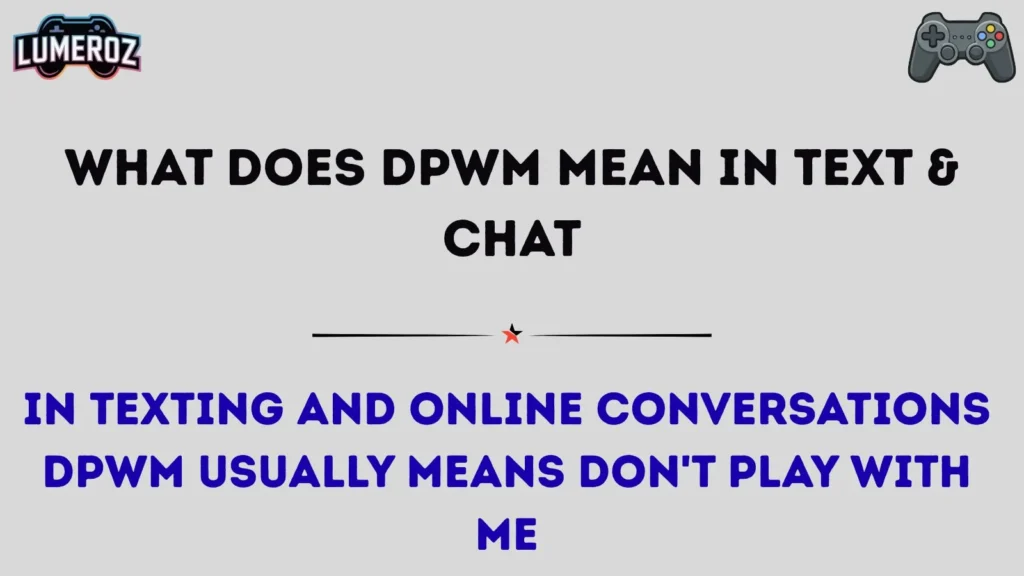 What Does DPWM Mean in Text & Chat