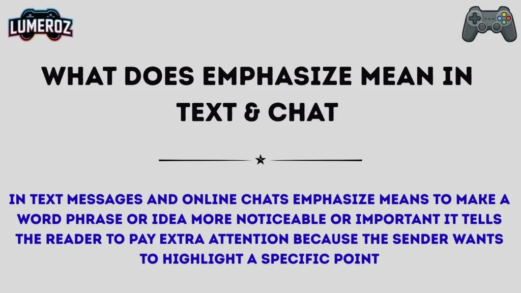 What Does Emphasize Mean in Text & Chat