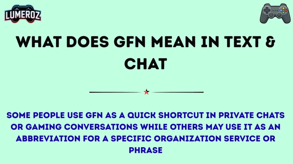 What Does GFN Mean in Text & Chat