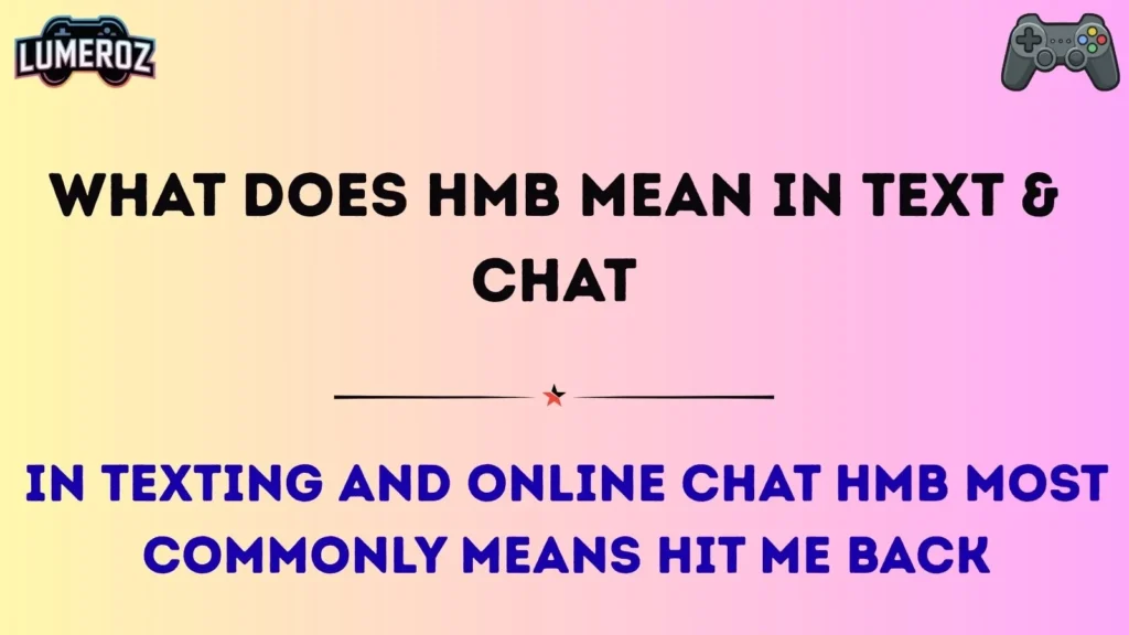 What Does HMB Mean in Text & Chat