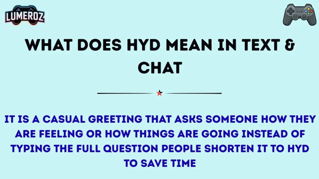 What Does HYD Mean in Text & Chat