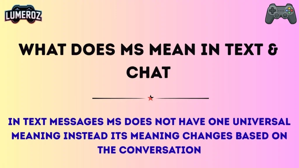 What Does MS Mean in Text & Chat
