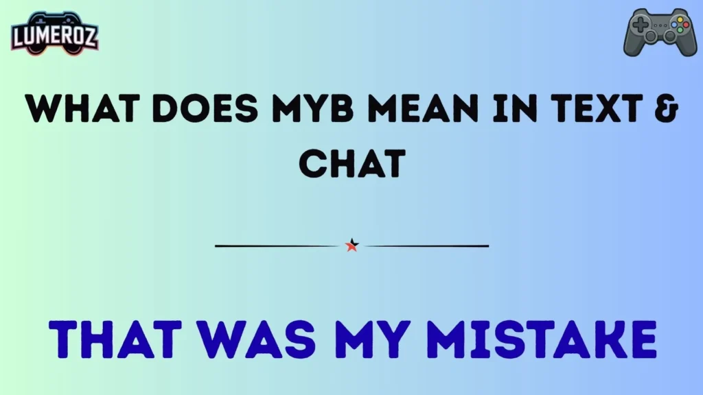What Does MYB Mean in Text & Chat