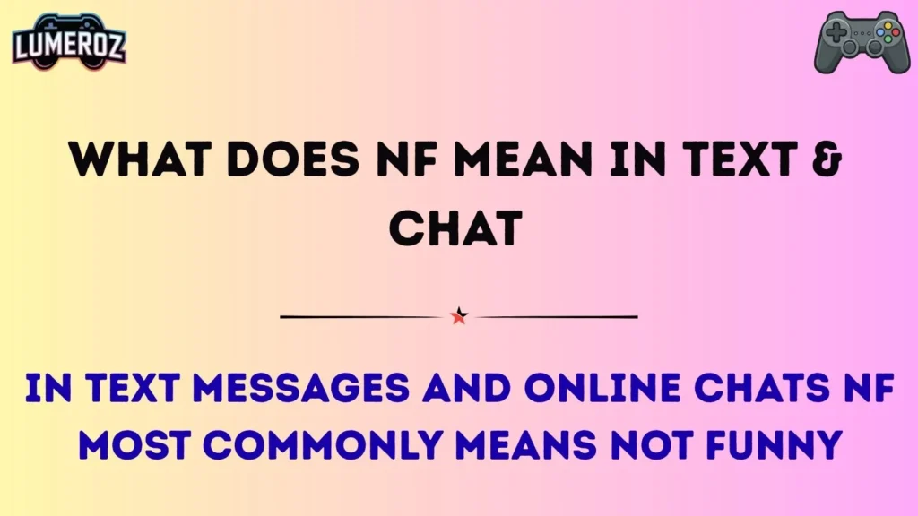 What Does NF Mean in Text & Chat