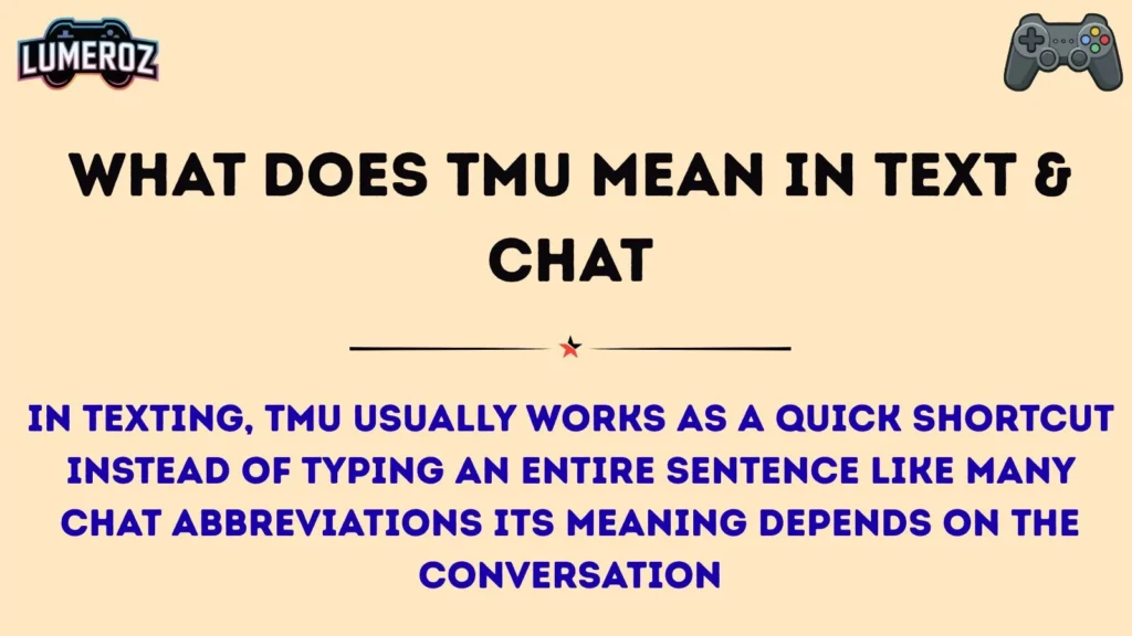 What Does TMU Mean in Text & Chat