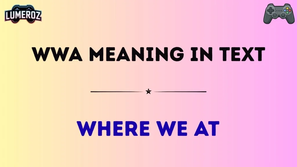 wwa meaning in text