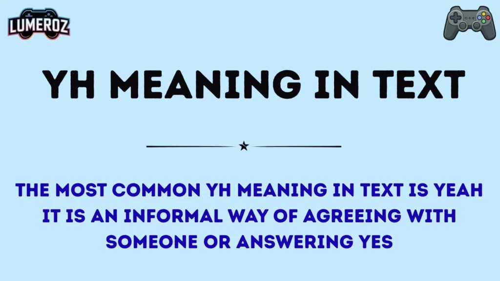 yh meaning in text