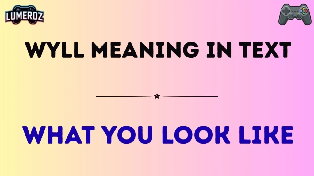 wyll meaning in text