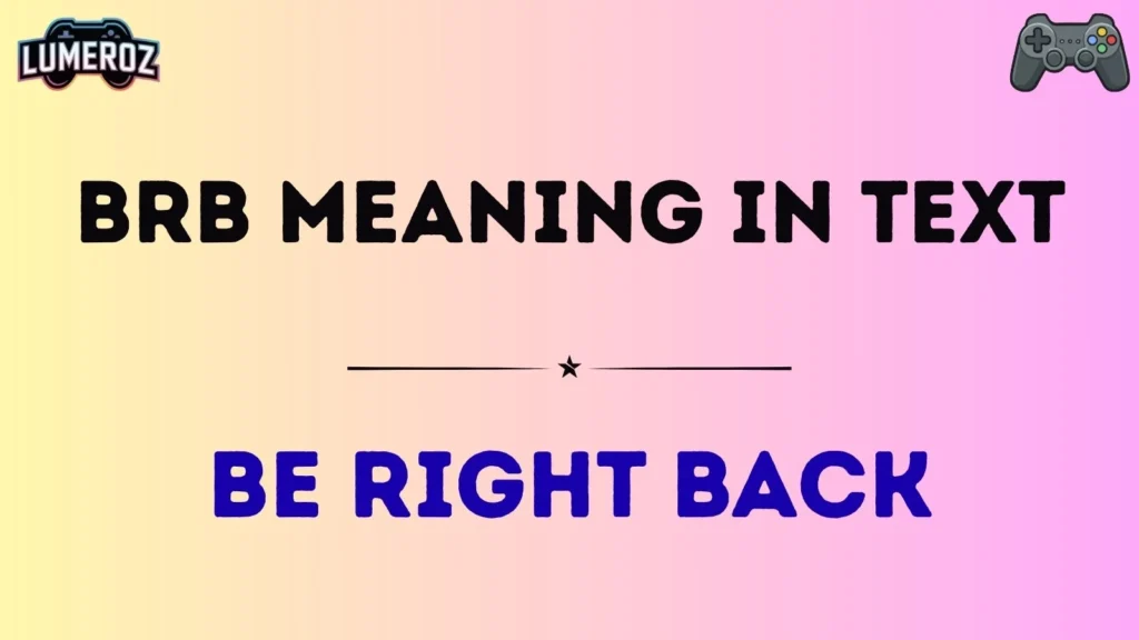 brb meaning in text
