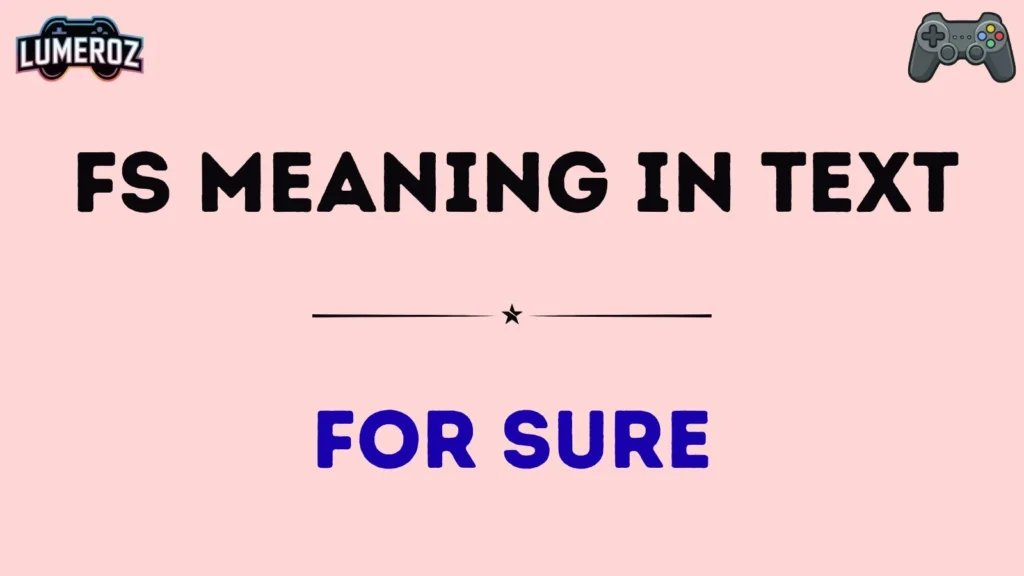 fs meaning in text