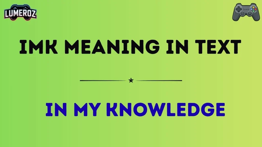 imk meaning in text