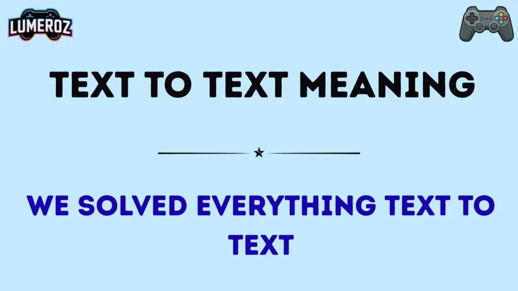 text to text meaning